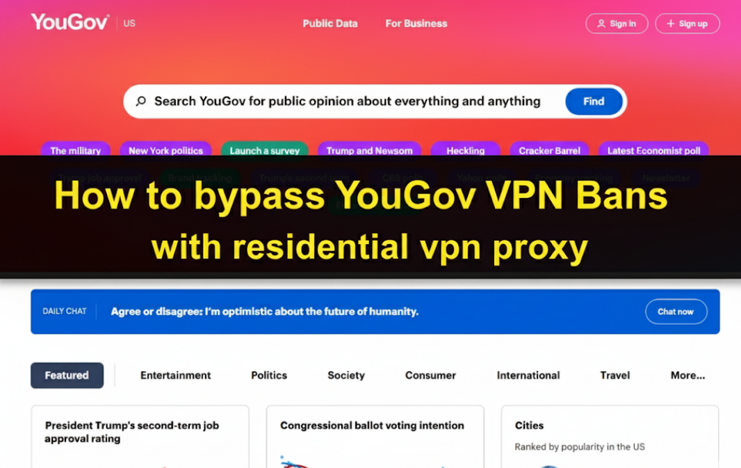 How to bypass YouGov VPN Bans with real residential vpn proxy